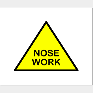 Nose work Posters and Art